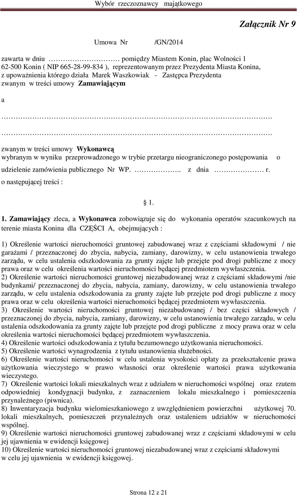 udzielenie zamówienia publicznego Nr WP... z dnia r. o następującej treści : o 1.