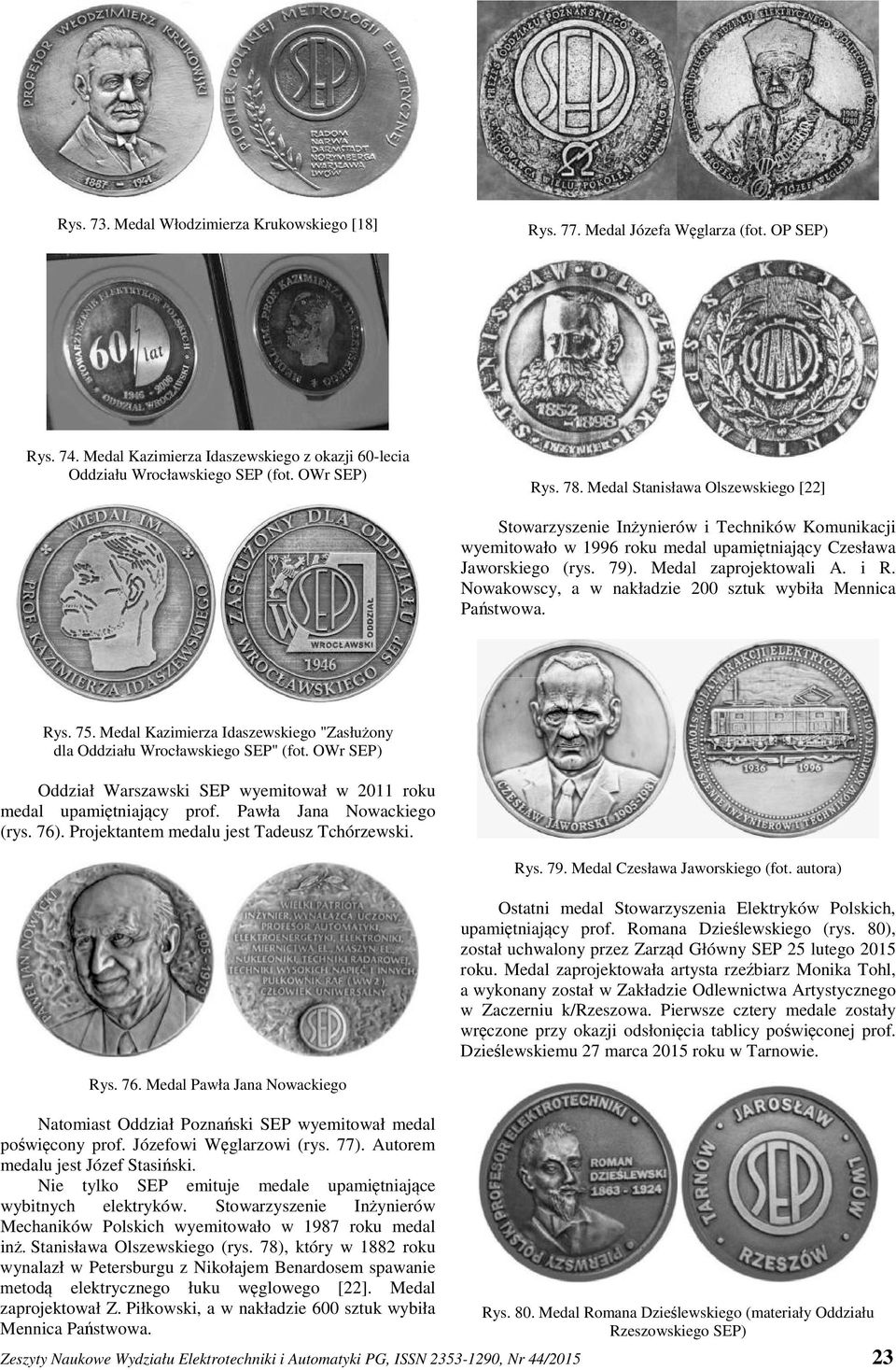 Nowakowscy, a w nakładzie 200 sztuk wybiła Mennica Państwowa. Rys. 75. Medal Kazimierza Idaszewskiego "Zasłużony dla Oddziału Wrocławskiego SEP" (fot.