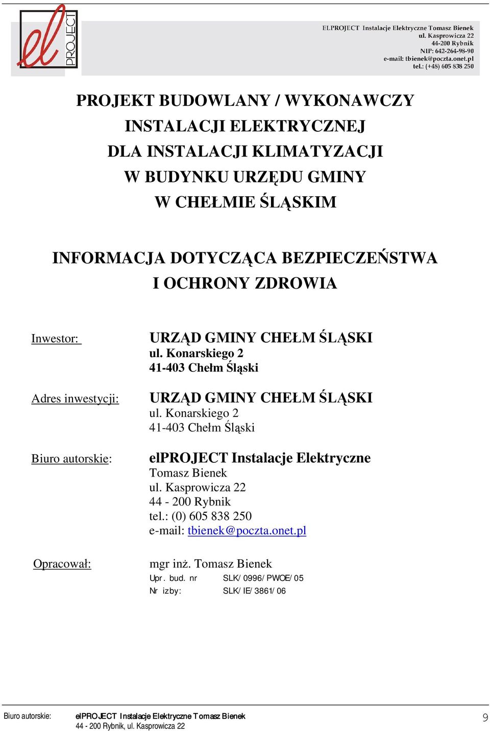 Konarskiego 2 41-403 Chem ski URZD GMINY CHEM SKI ul.