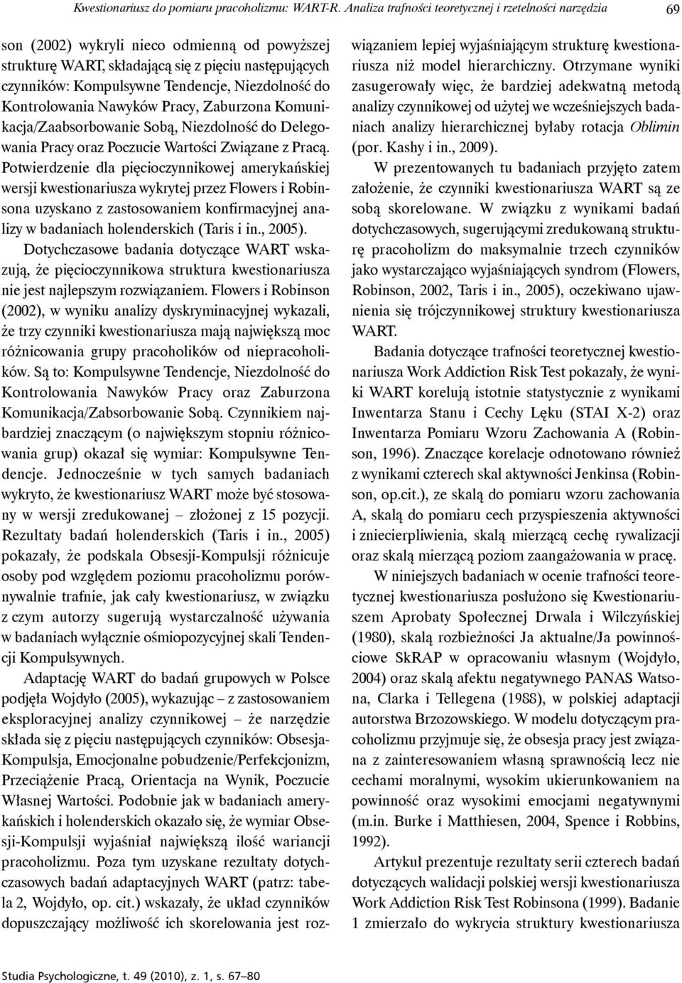 Niezdolność do Kontrolowania Nawyków Pracy, Zaburzona Komunikacja/Zaabsorbowanie Sobą, Niezdolność do Delegowania Pracy oraz Poczucie Wartości Związane z Pracą.