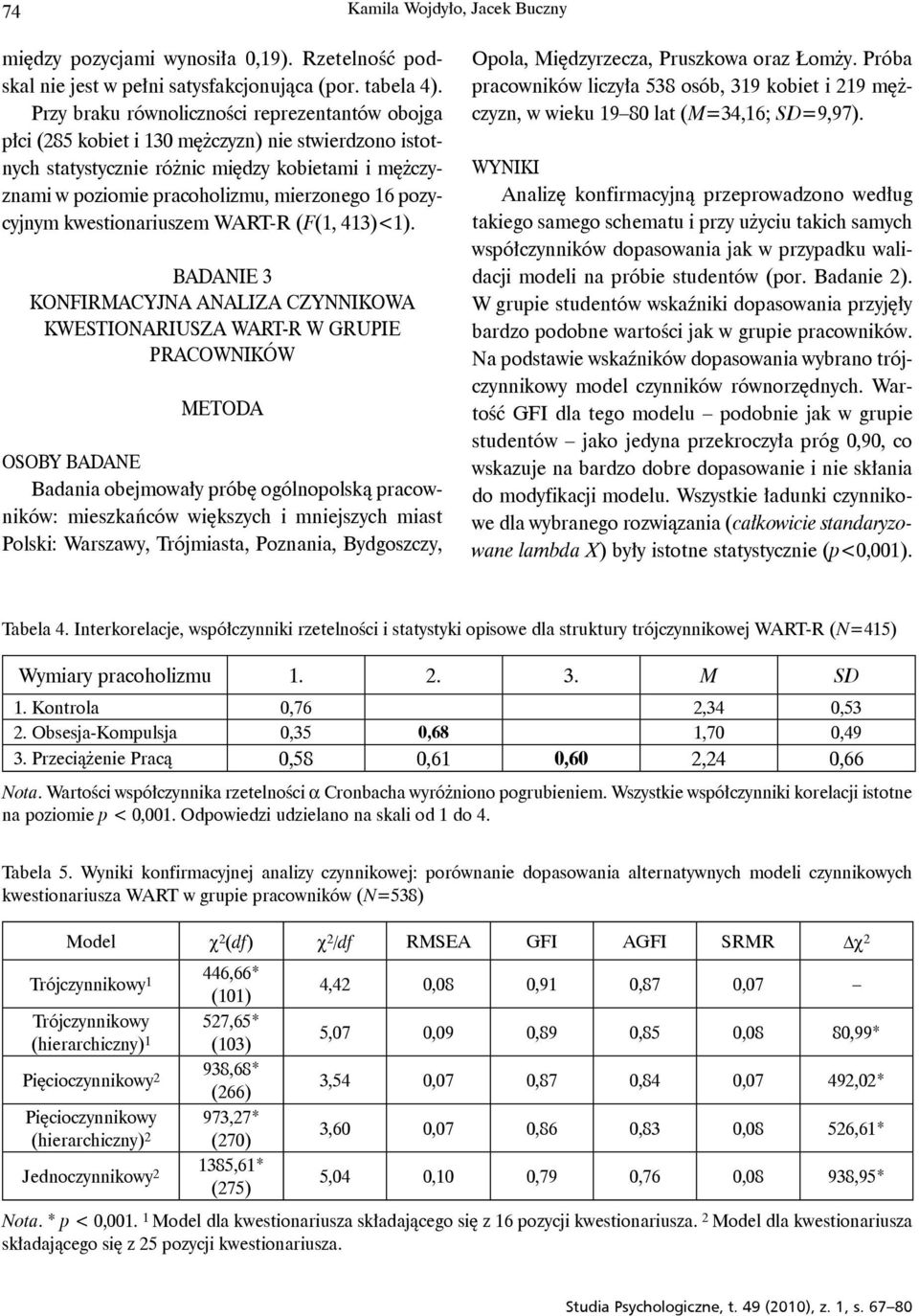 pozycyjnym kwestionariuszem WART-R (F(1, 413)<1).