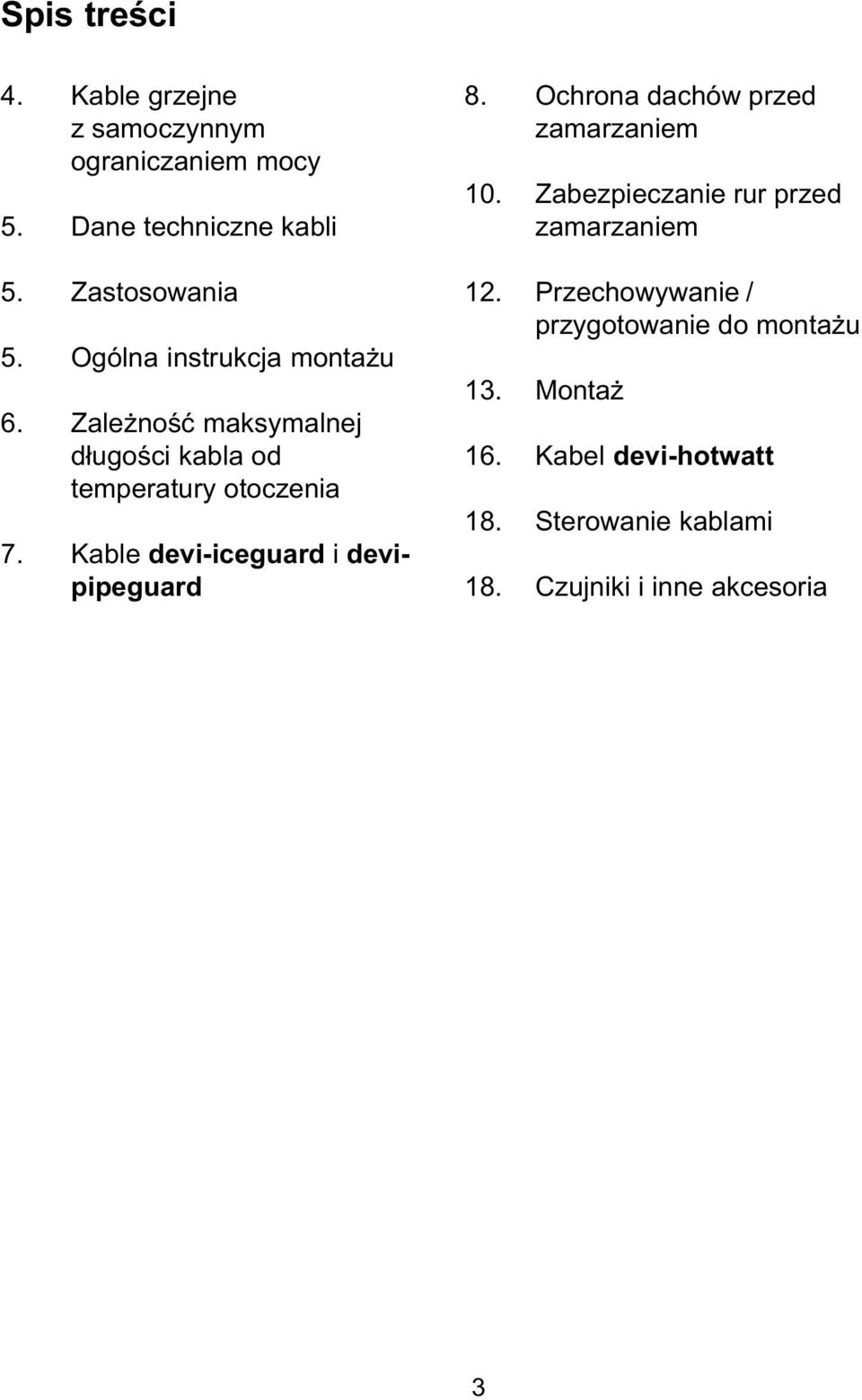 Zastosowania Ogólna instrukcja monta u Zale noœæ maksymalnej d³ugoœci kabla od temperatury otoczenia Kable