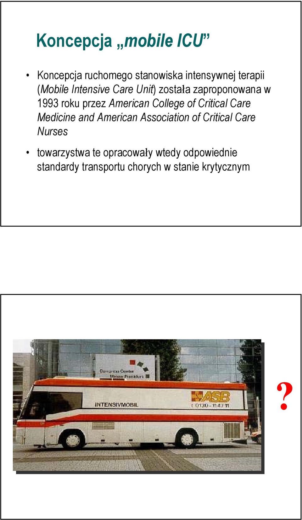 Critical Care Medicine and American Association of Critical Care Nurses