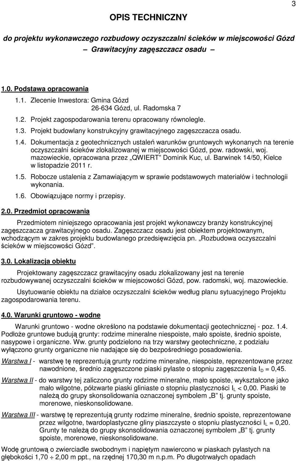Dokumentacja z geotechnicznych ustaleń warunków gruntowych wykonanych na terenie oczyszczalni ścieków zlokalizowanej w miejscowości Gózd, pow. radowski, woj.