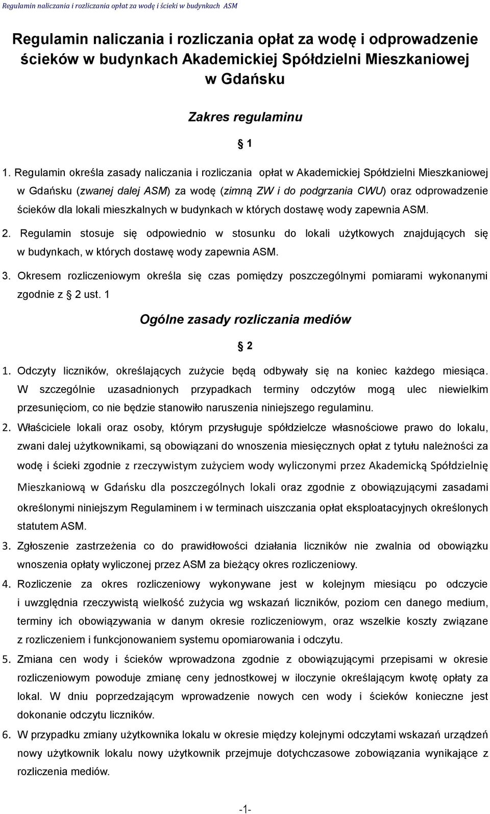 lokali mieszkalnych w budynkach w których dostawę wody zapewnia ASM. 2.