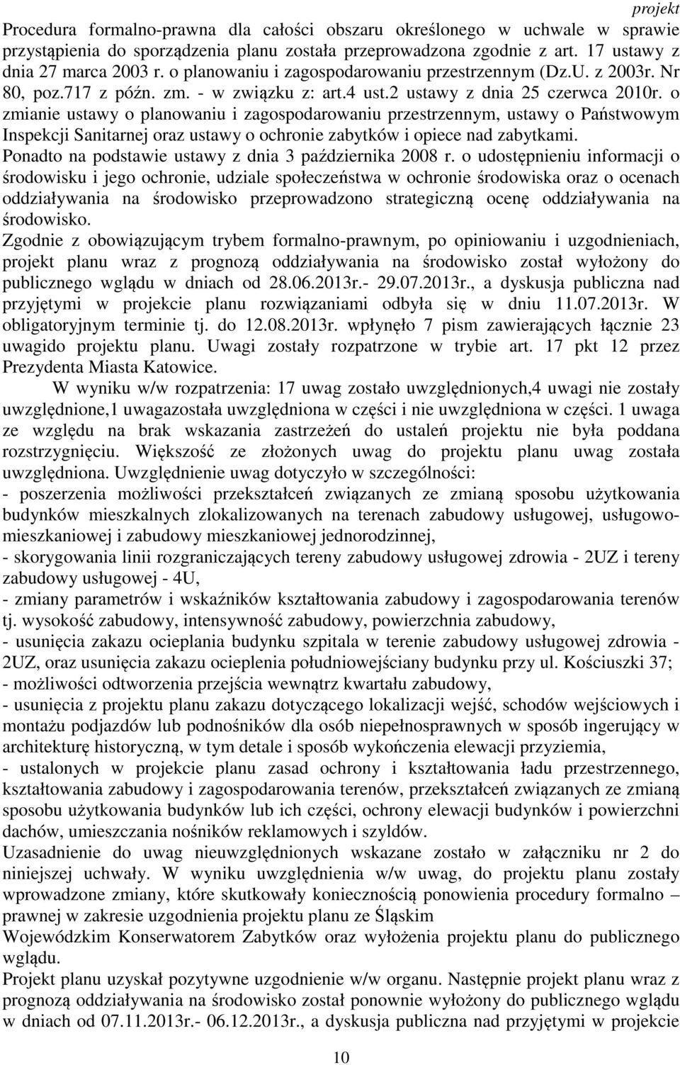 o zmianie ustawy o planowaniu i zagospodarowaniu przestrzennym, ustawy o Państwowym Inspekcji Sanitarnej oraz ustawy o ochronie zabytków i opiece nad zabytkami.