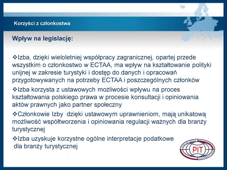 proces kształtowania polskiego prawa w procesie konsultacji i opiniowania aktów prawnych jako partner społeczny Członkowie Izby dzięki ustawowym uprawnieniom, mają
