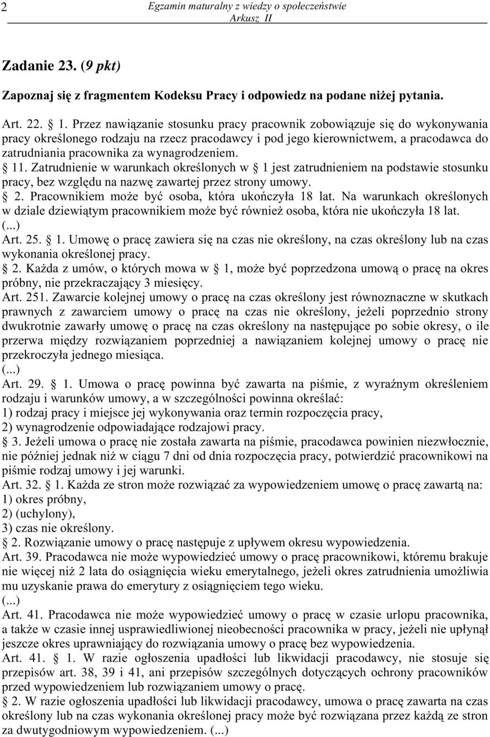 wynagrodzeniem. 11. Zatrudnienie w warunkach okreœlonych w 1 jest zatrudnieniem na podstawie stosunku pracy, bez wzglêdu na nazwê zawartej przez strony umowy. 2.