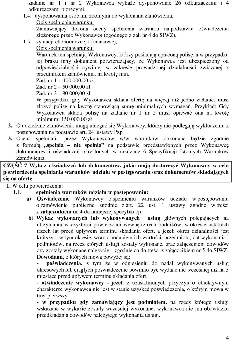 nr 4 do SIWZ). 1.5.