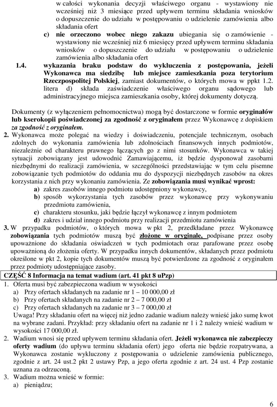 postępowaniu o udzielenie zamówienia albo składania ofert 1.4.