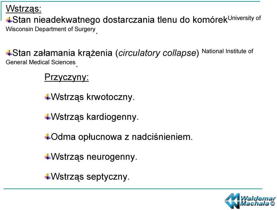 Stan załamania krążenia (circulatory collapse) National Institute of General