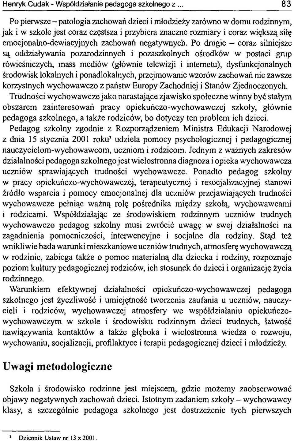 zachowań negatywnych.