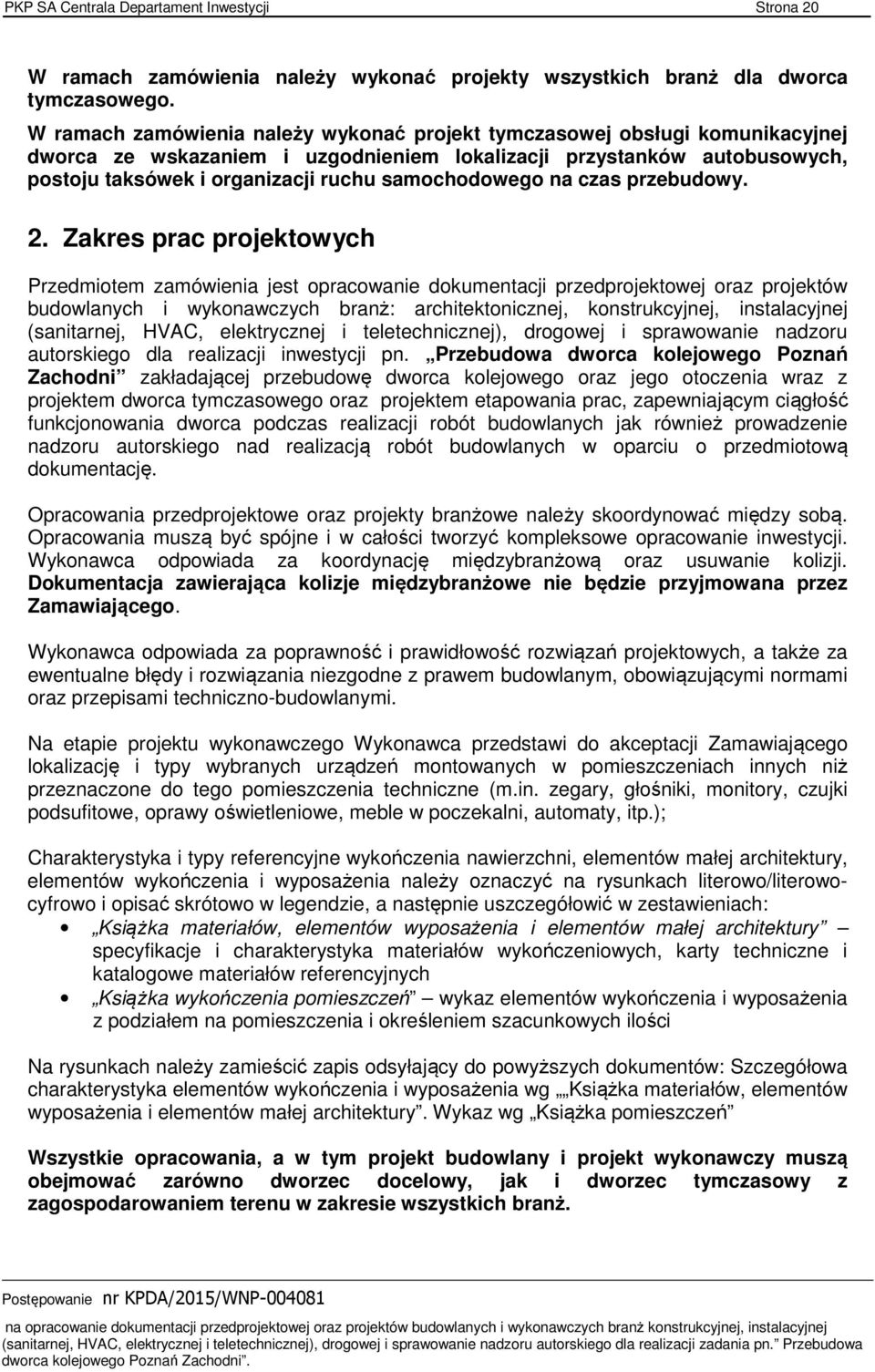 samochodowego na czas przebudowy. 2.