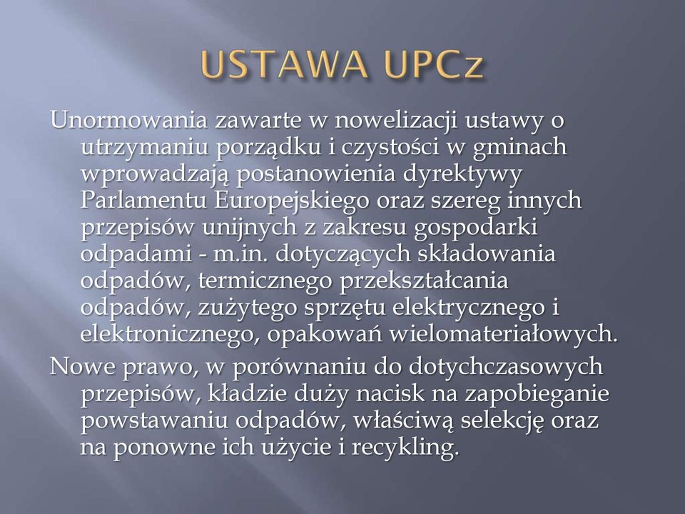 ych przepisów unijnych z zakresu gospodarki odpadami - m.in.