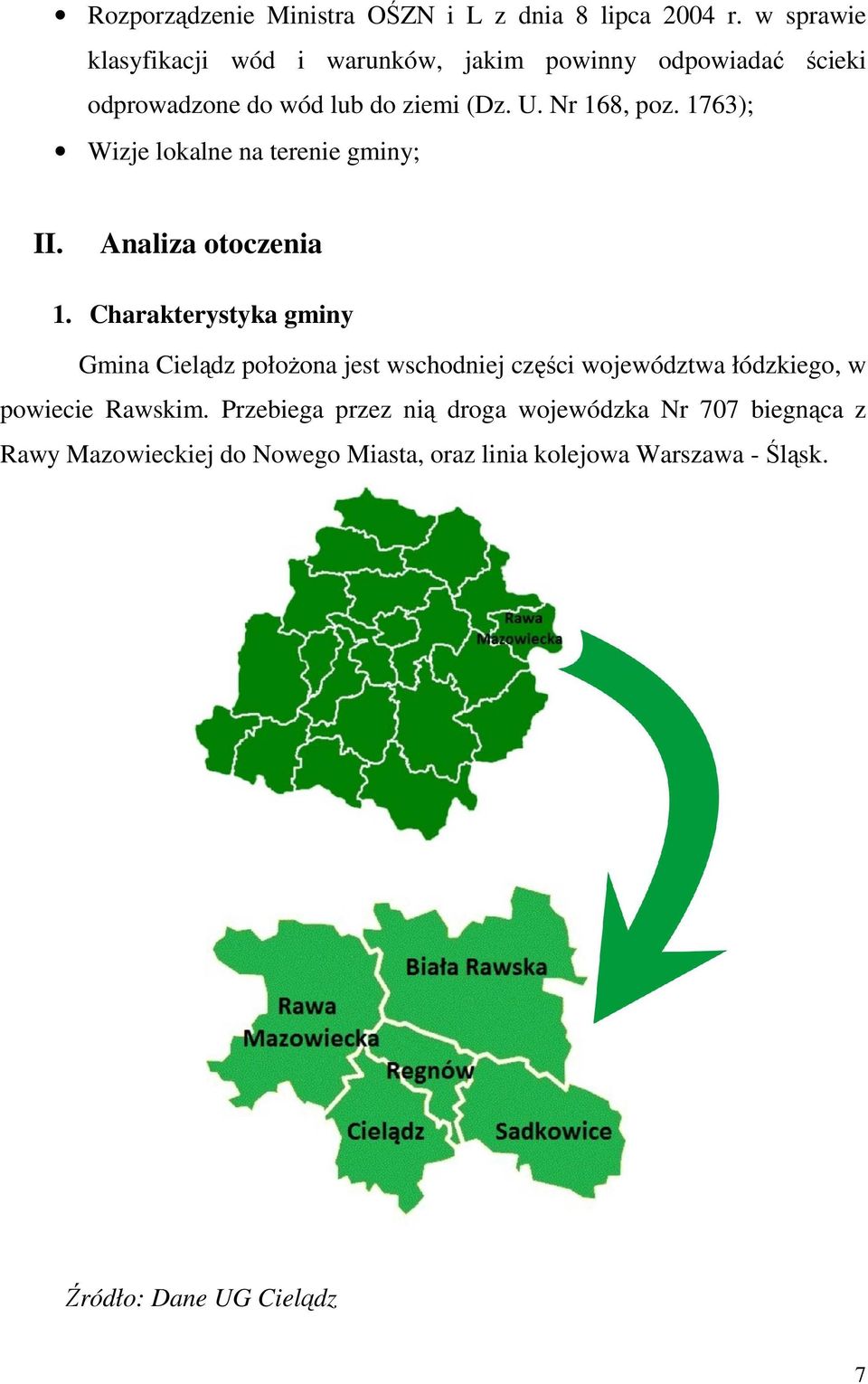 1763); Wizje lokalne na terenie gminy; II. Analiza otoczenia 1.