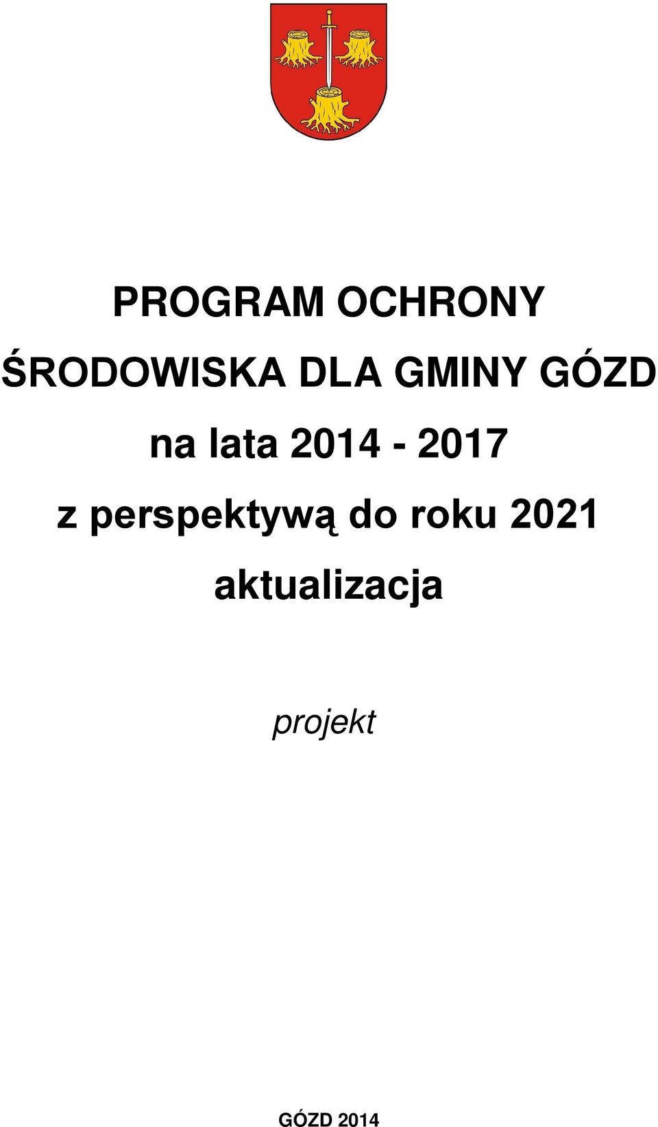 2014-2017 z perspektywą do