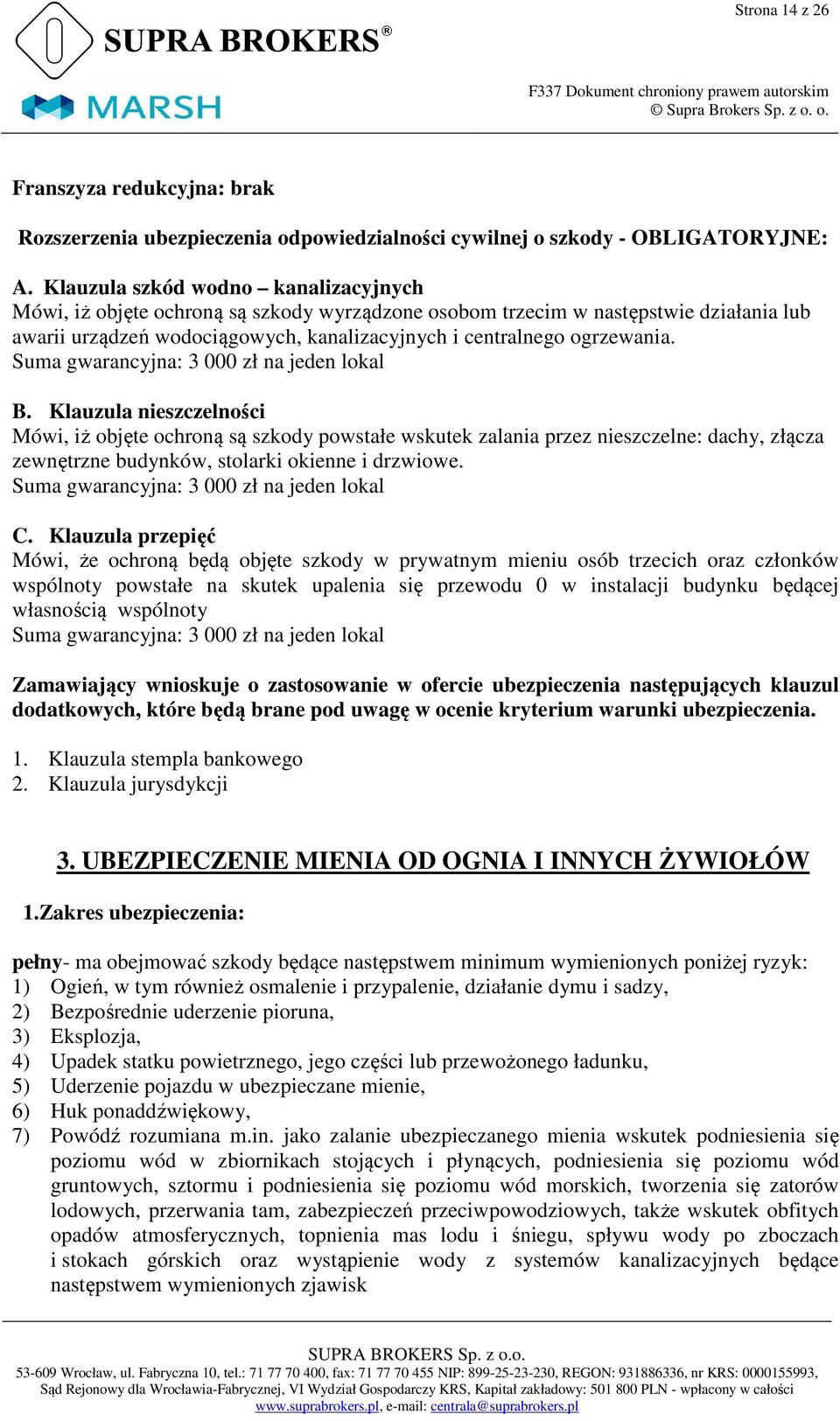 Suma gwarancyjna: 3 000 zł na jeden lokal B.