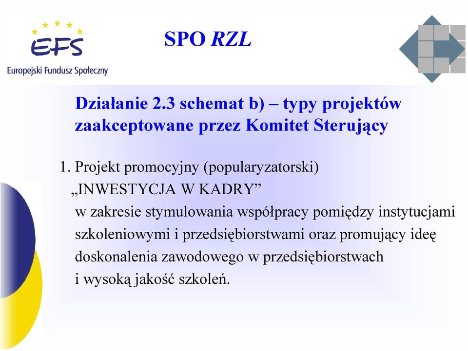 stymulowania współpracy pomiędzy instytucjami szkoleniowymi i