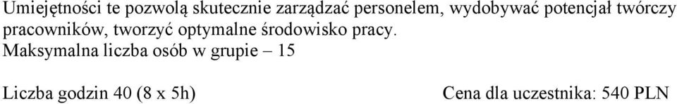 tworzyć optymalne środowisko pracy.