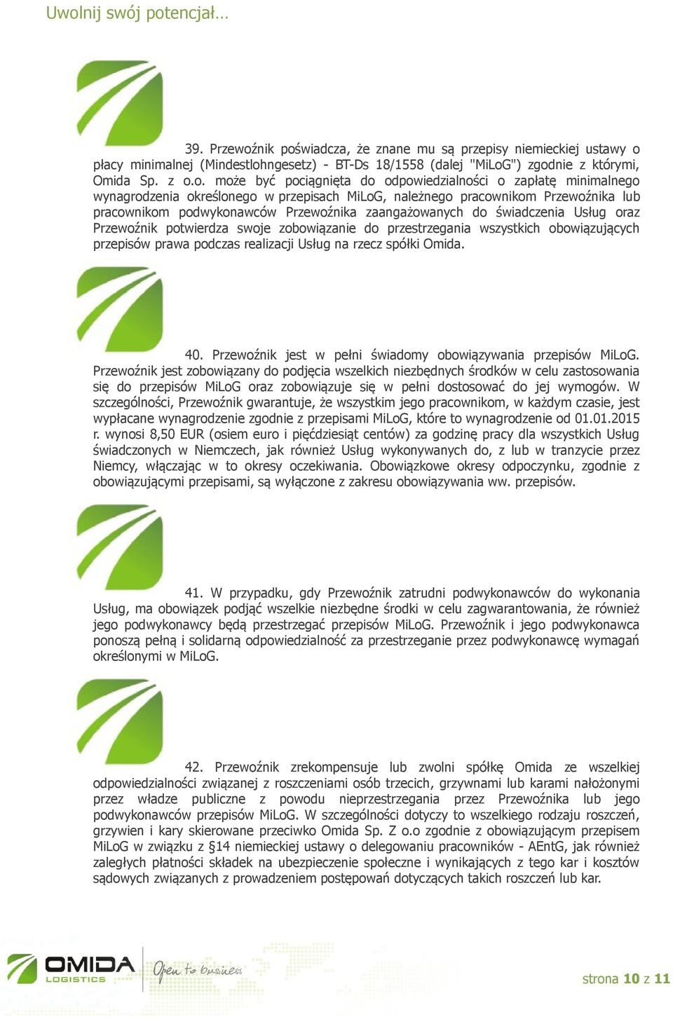 wiadcza, że znane mu są przepisy niemieckiej ustawy o 
