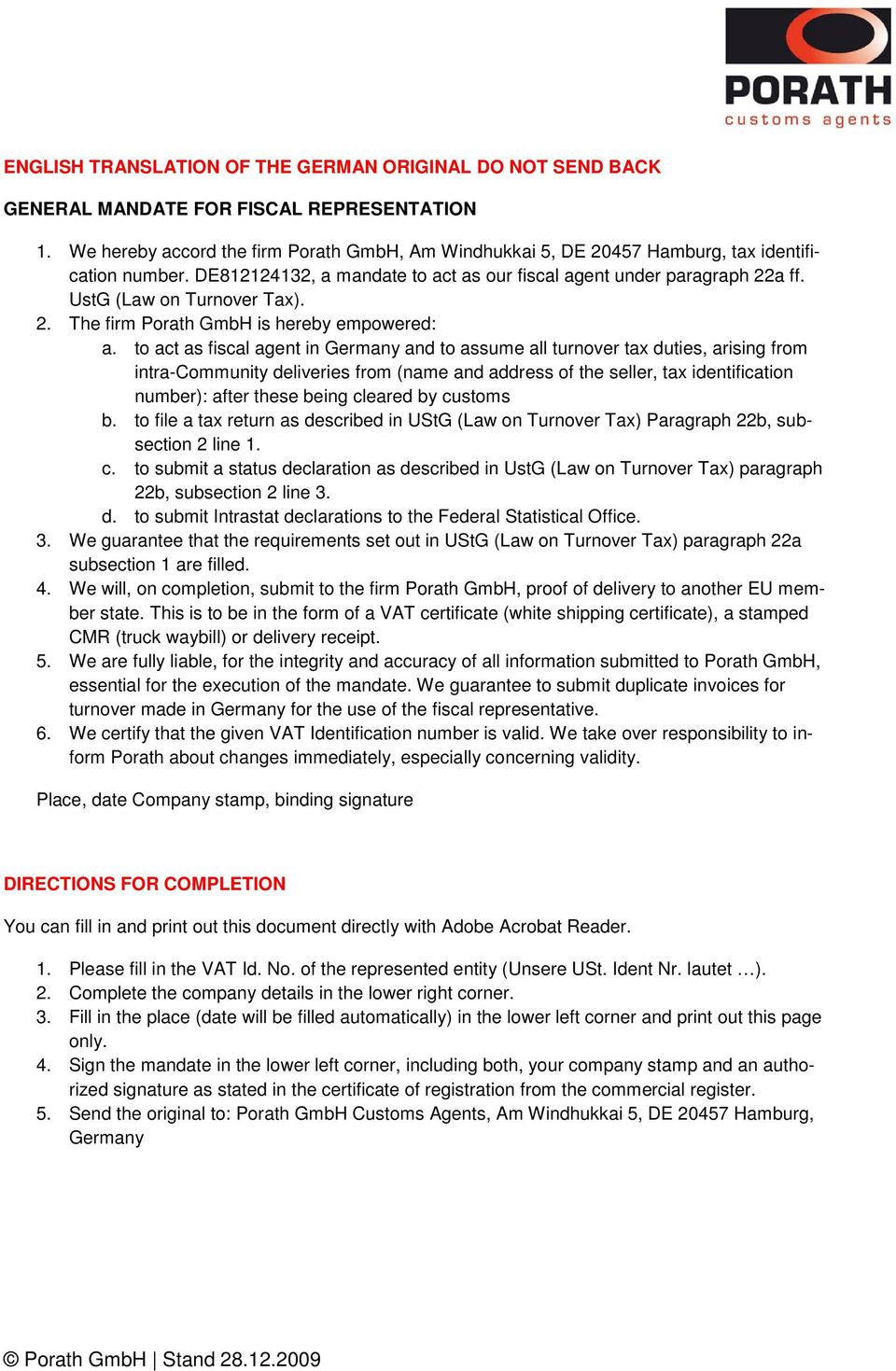 UstG (Law on Turnover Tax). 2. The firm Porath GmbH is hereby empowered: a.