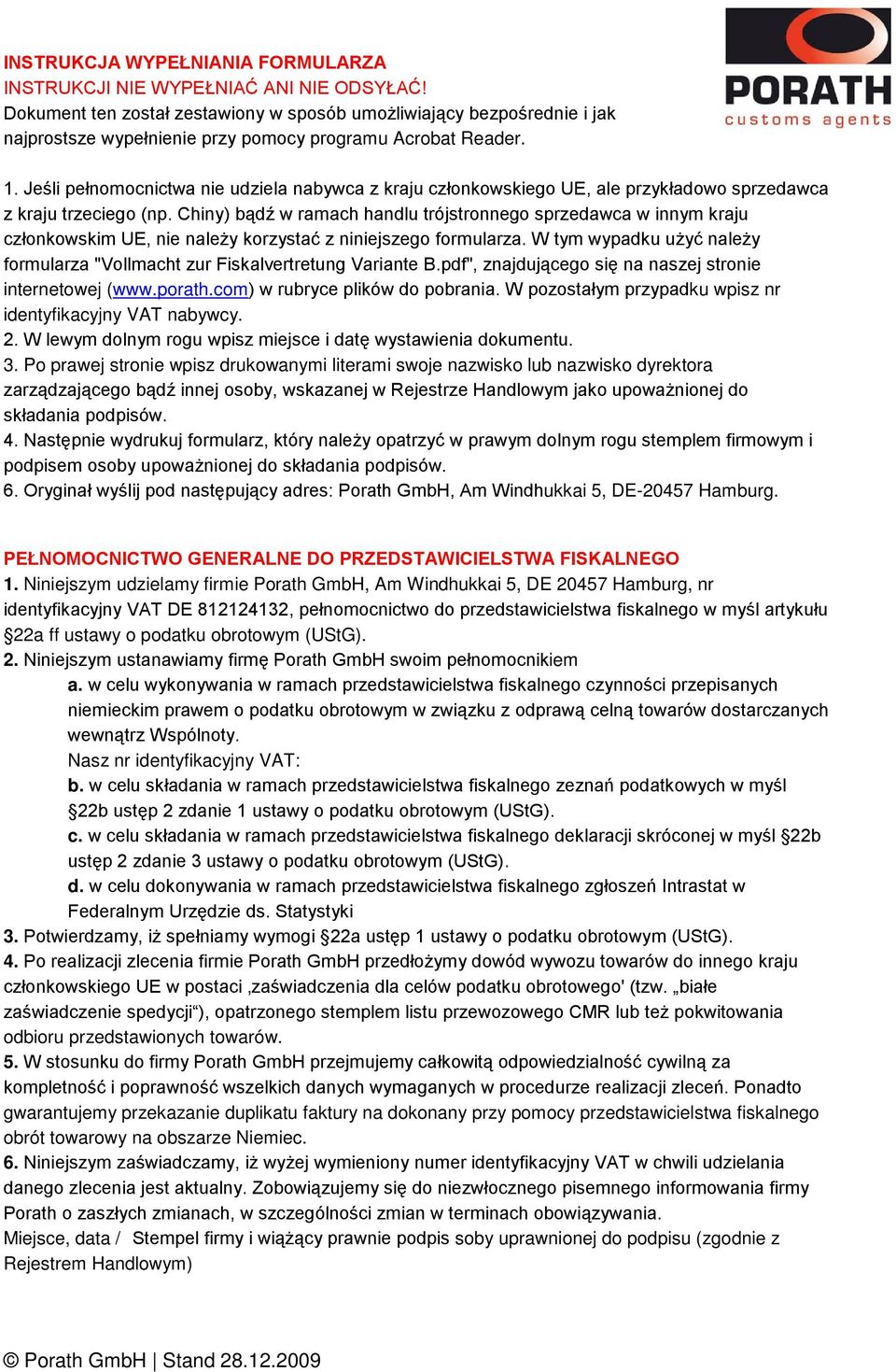 Jeśli pełnomocnictwa nie udziela nabywca z kraju członkowskiego UE, ale przykładowo sprzedawca z kraju trzeciego (np.
