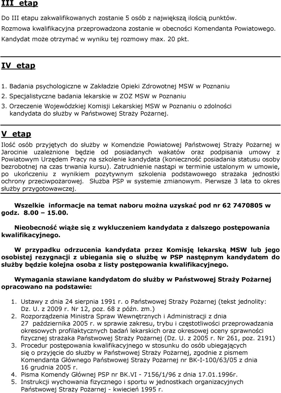 Orzeczenie Wojewódzkiej Komisji Lekarskiej MSW w Poznaniu o zdolności kandydata do służby w Państwowej Straży Pożarnej.