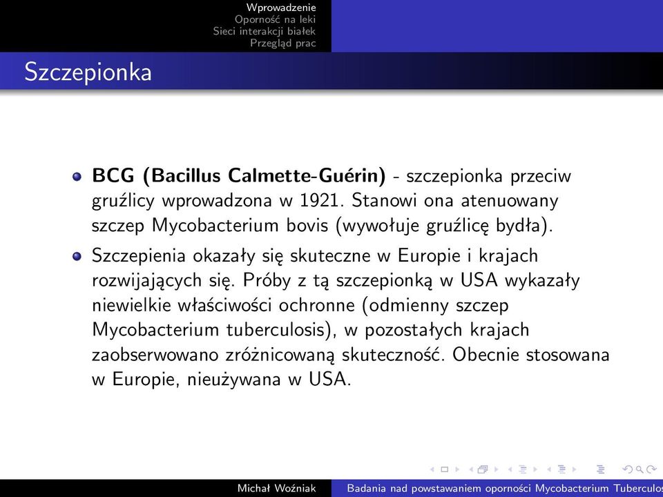 Szczepienia okazały się skuteczne w Europie i krajach rozwijających się.