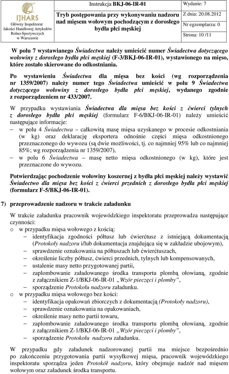 rozporządzeniem nr 433/2007.
