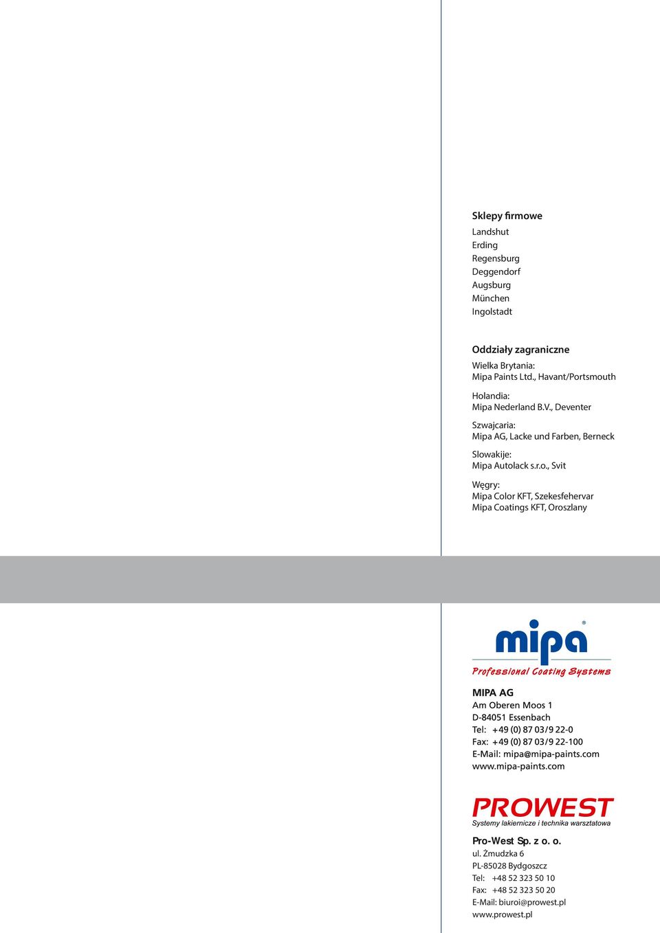 , Deventer Szwajcaria: Mipa AG, Lacke und Farben, Berneck Slow