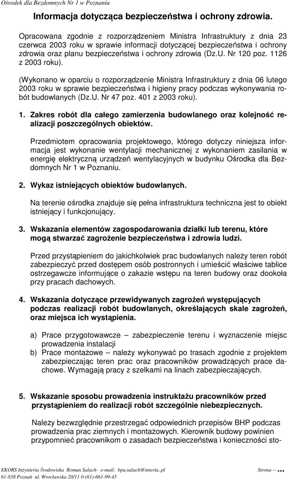 (Dz.U. Nr 120 poz. 1126 z 2003 roku).