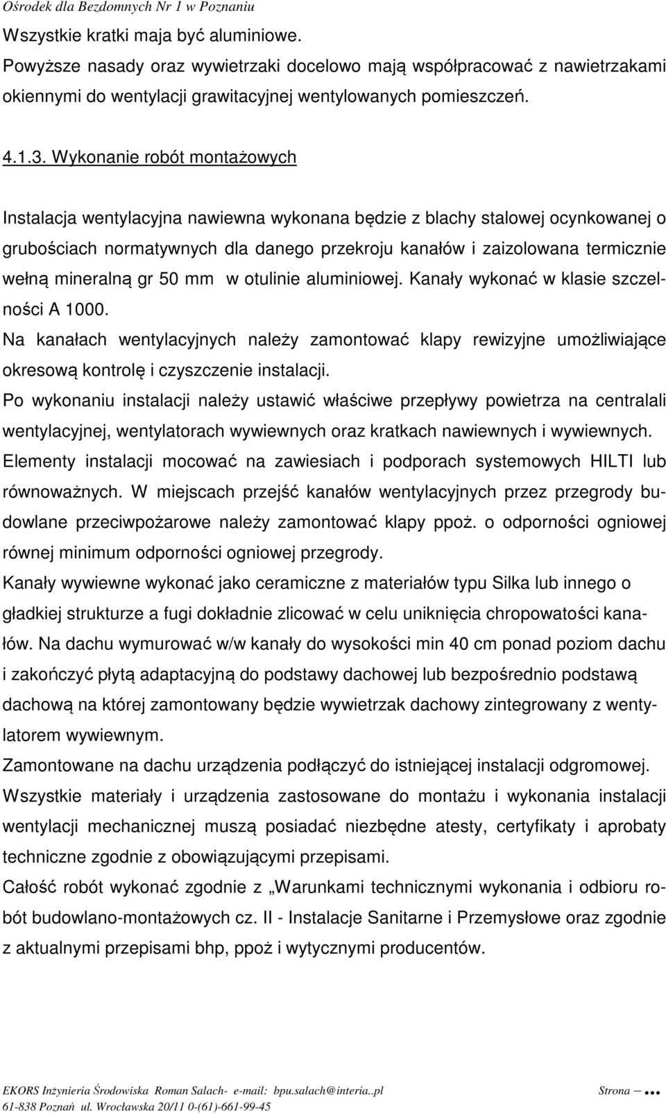 mineralną gr 50 mm w otulinie aluminiowej. Kanały wykonać w klasie szczelności A 1000.