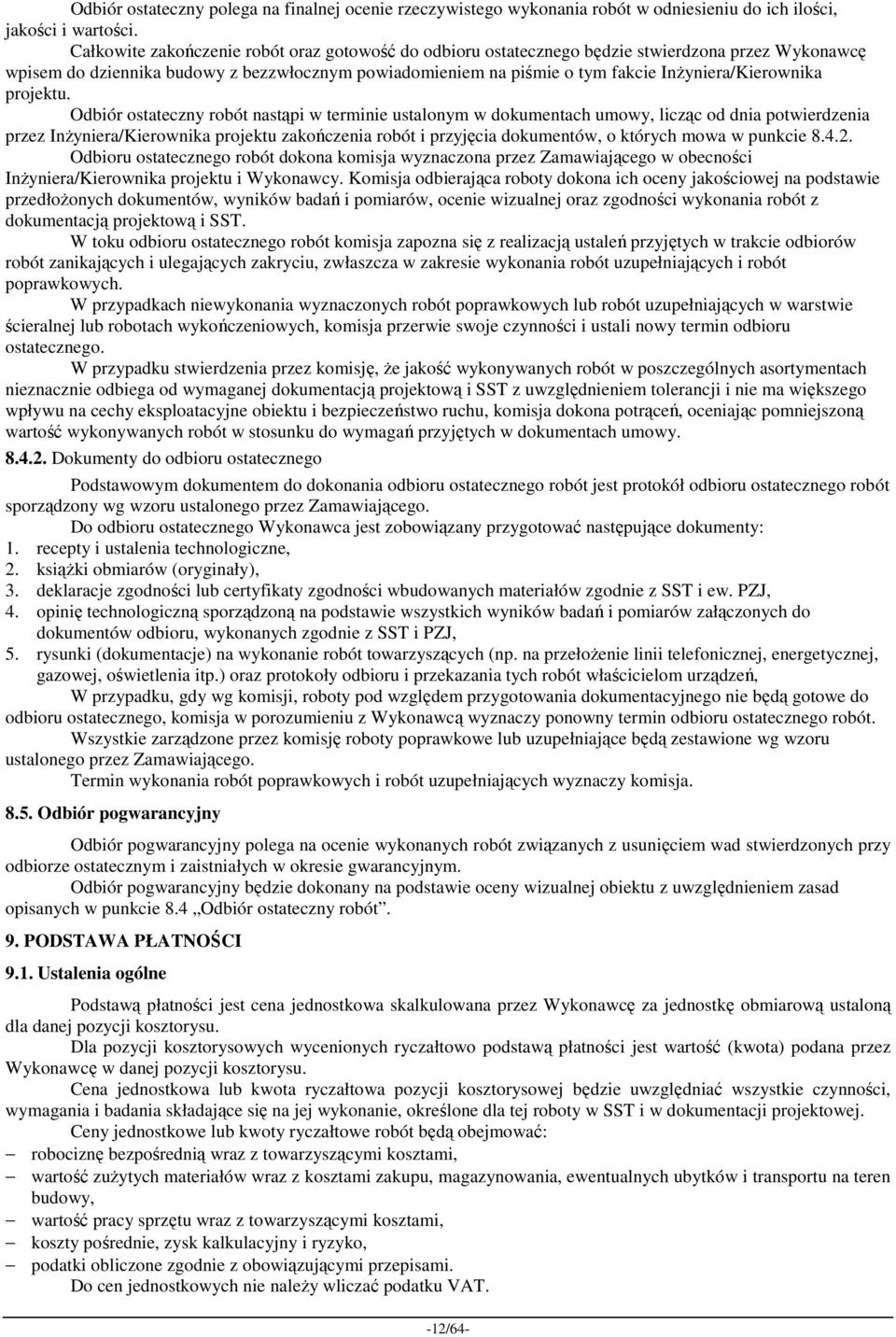 InŜyniera/Kierownika projektu.