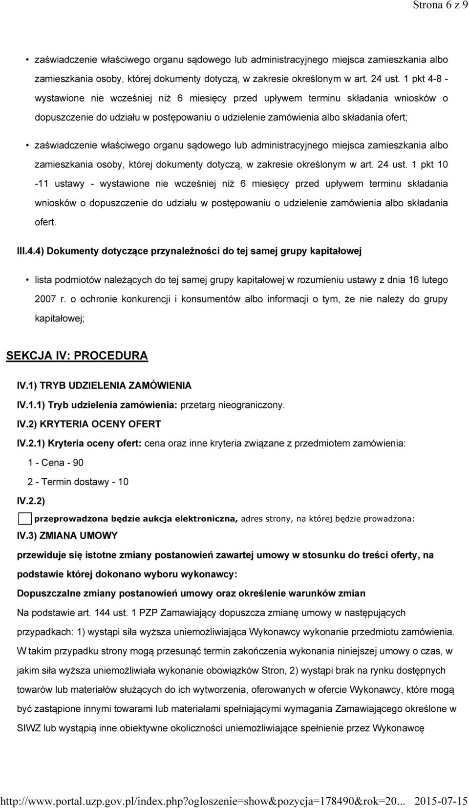 właściwego organu sądowego lub administracyjnego miejsca zamieszkania albo zamieszkania osoby, której dokumenty dotyczą, w zakresie określonym w art. 24 ust.