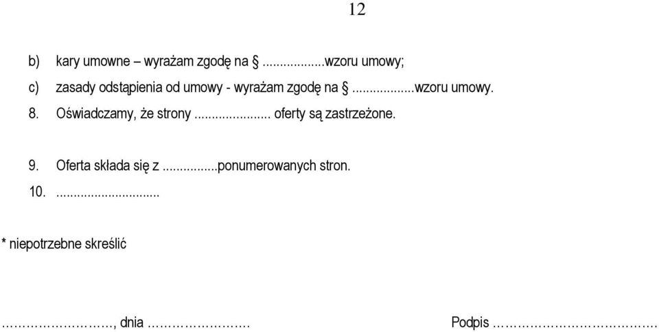 ..wzoru umowy. 8. Oświadczamy, że strony... oferty są zastrzeżone.