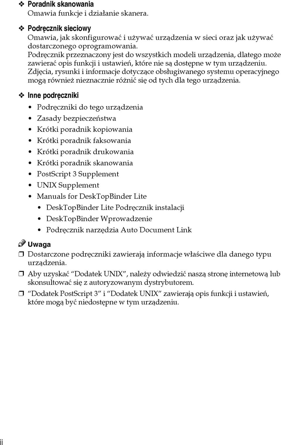 Zdjêcia, rysunki i informacje dotyczàce obsâugiwanego systemu operacyjnego mogà równieå nieznacznie róåniæ siê od tych dla tego urzàdzenia.