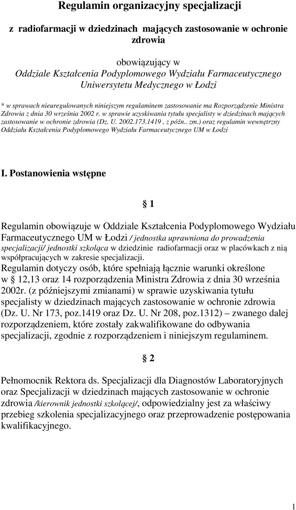 w sprawie uzyskiwania tytułu specjalisty w dziedzinach mających zastosowanie w ochronie zdrowia (Dz. U. 2002.173.1419, z późn.. zm.