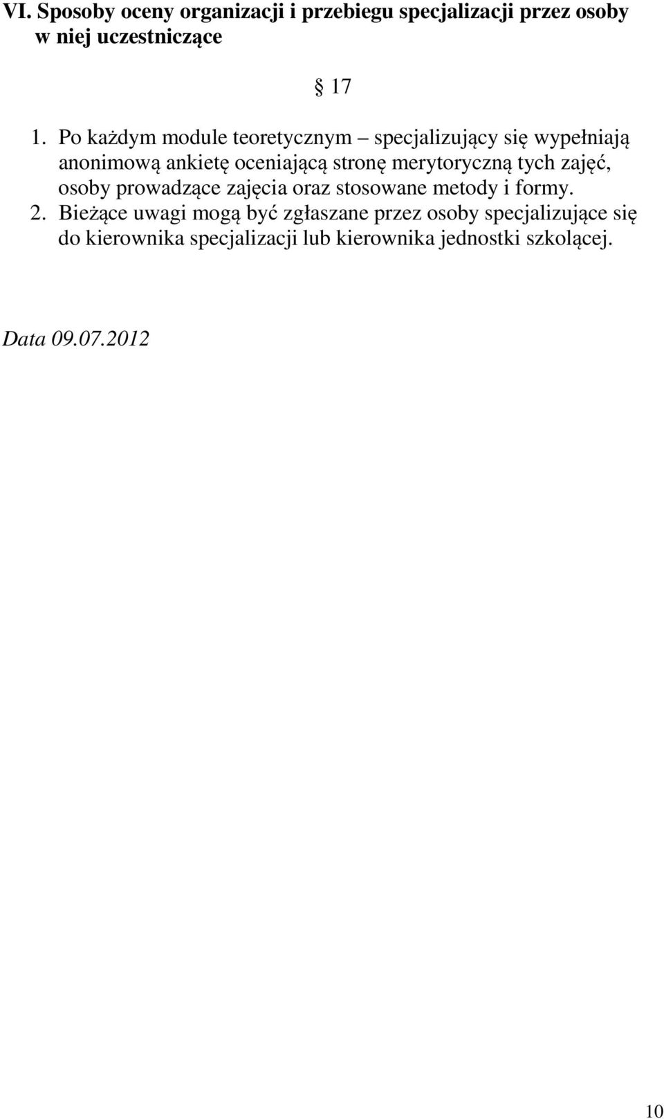 merytoryczną tych zajęć, osoby prowadzące zajęcia oraz stosowane metody i formy. 2.