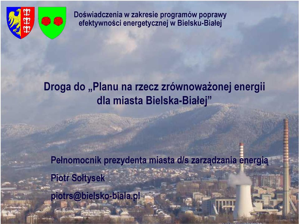 zrównowaŝonej energii dla miasta Bielska-Białej Pełnomocnik