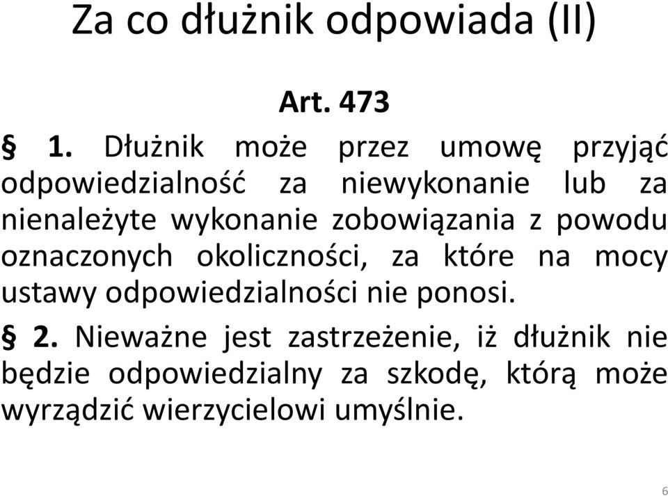 wykonanie zobowiązania z powodu oznaczonych okoliczności, za które na mocy ustawy