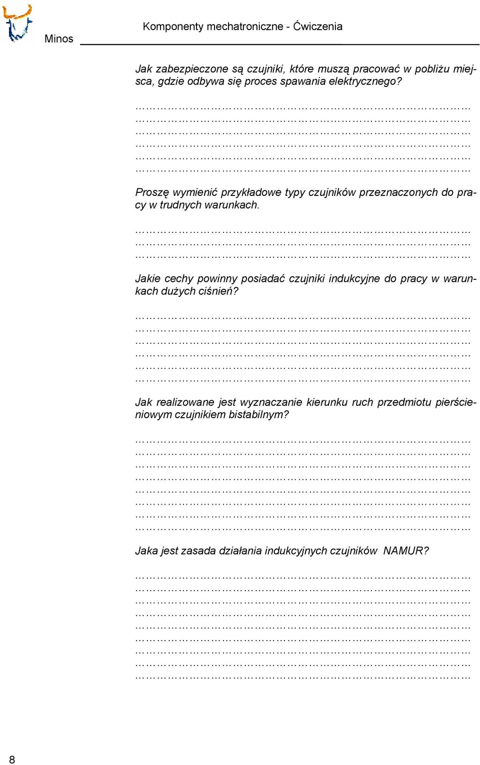 Proszę wymienić przykładowe typy czujników przeznaczonych do pracy w trudnych warunkach.