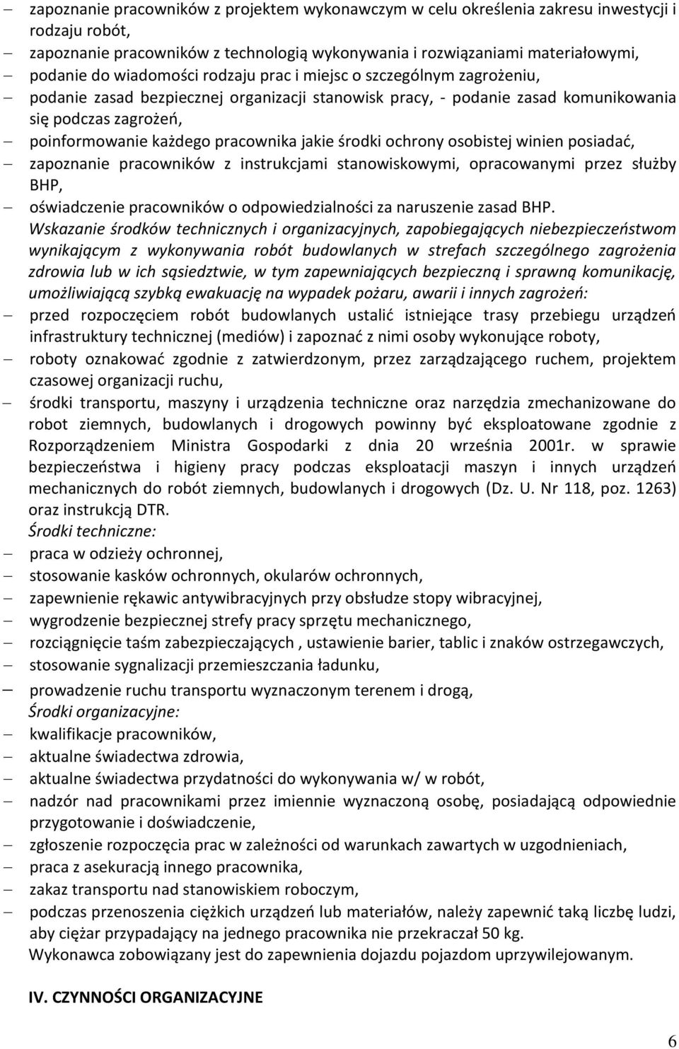 jakie środki ochrony osobistej winien posiadać, zapoznanie pracowników z instrukcjami stanowiskowymi, opracowanymi przez służby BHP, oświadczenie pracowników o odpowiedzialności za naruszenie zasad