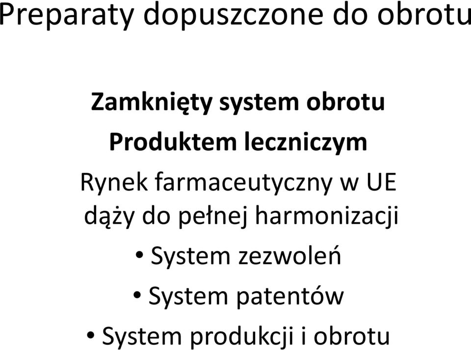 farmaceutyczny w UE dąży do pełnej