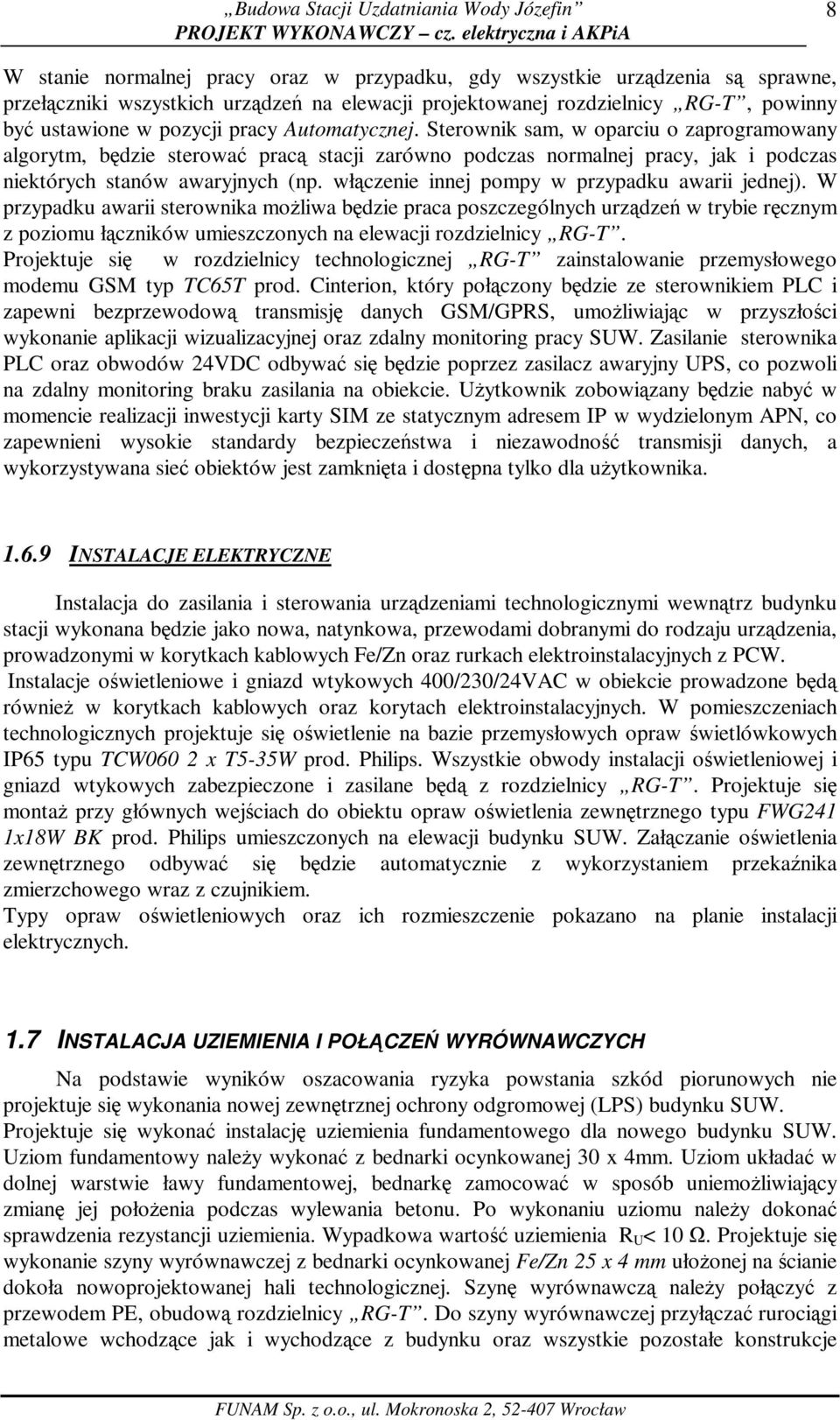 włączenie innej pompy w przypadku awarii jednej).