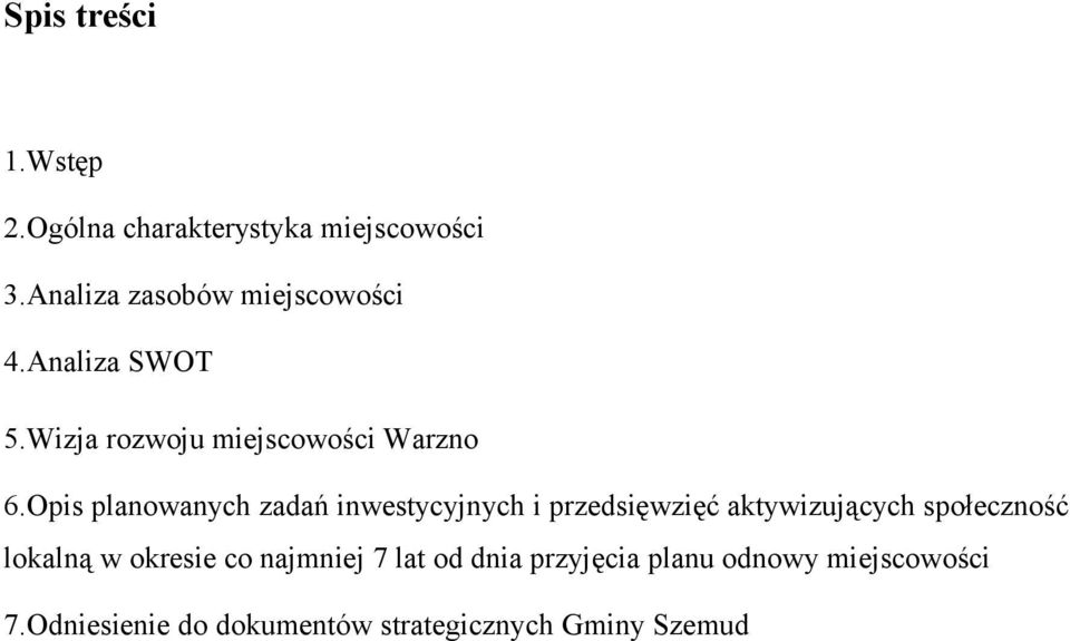Opis planowanych zadań inwestycyjnych i przedsięwzięć aktywizujących społeczność lokalną