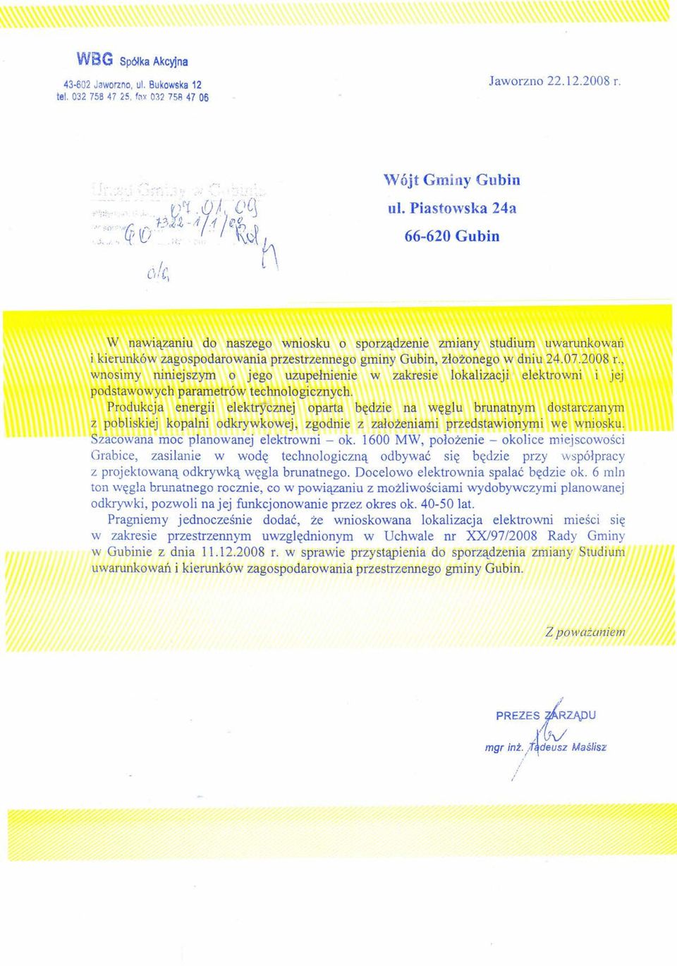 2008 L, wnosimy niniejszym o jego uzupełnienie w zakresie lokalizacji elektrowni i jej podstawowych parametrów technologicznych.