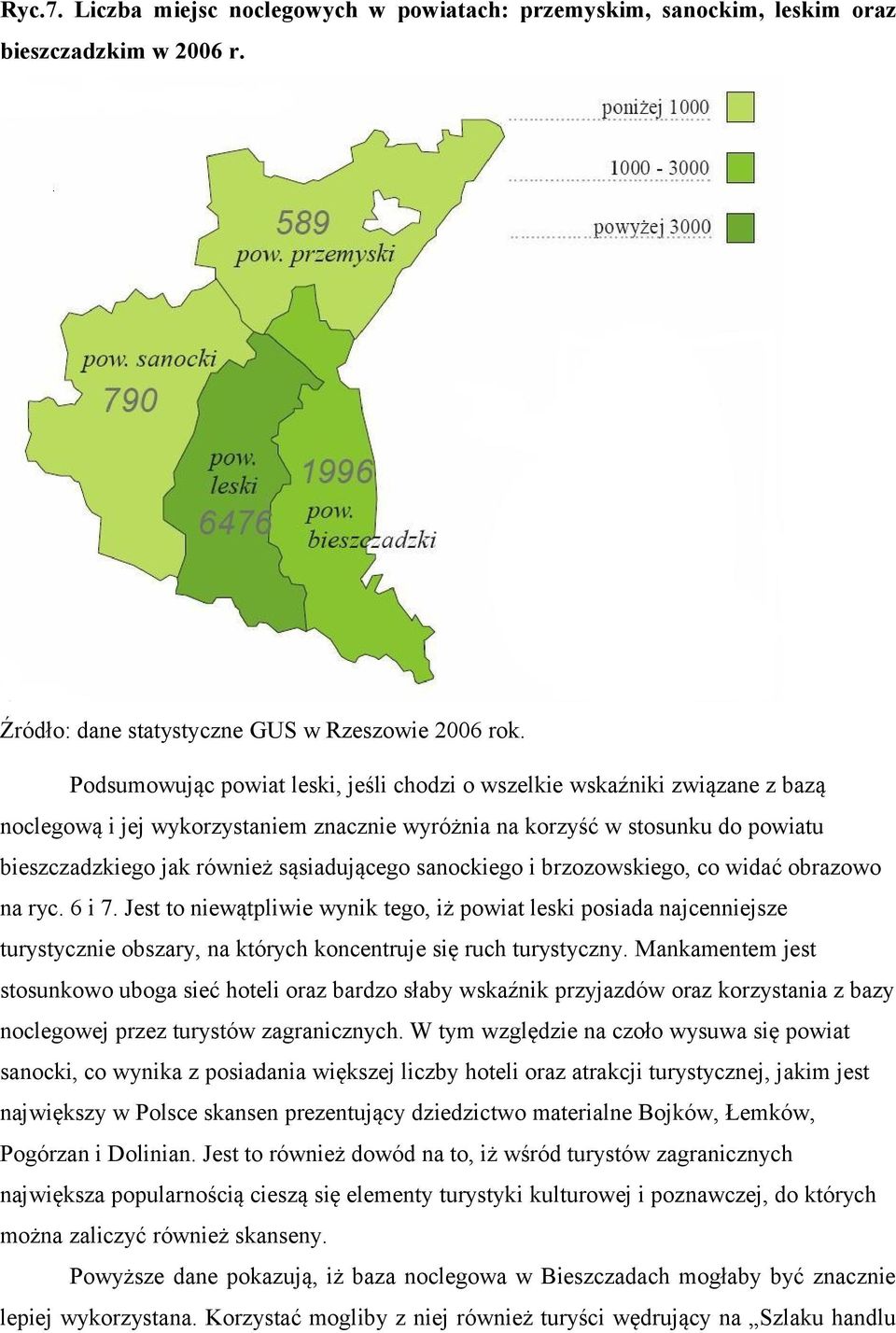 sąsiadującego sanockiego i brzozowskiego, co widać obrazowo na ryc. 6 i 7.