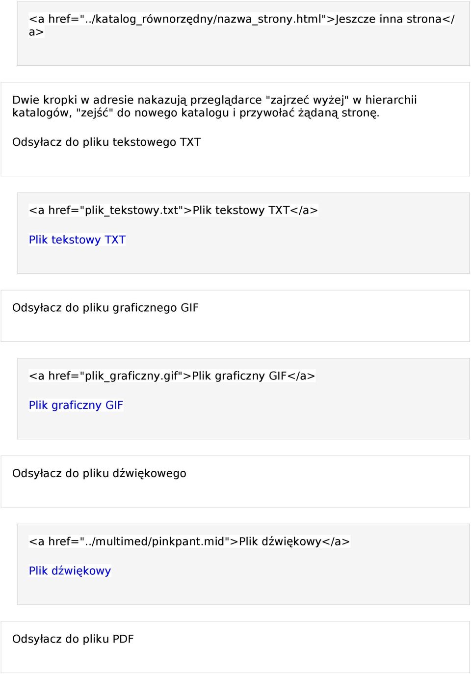 katalogu i przywołać żądan ą stron ę. Odsyłacz do pliku tekstowego TXT <a href="plik_tekstowy.