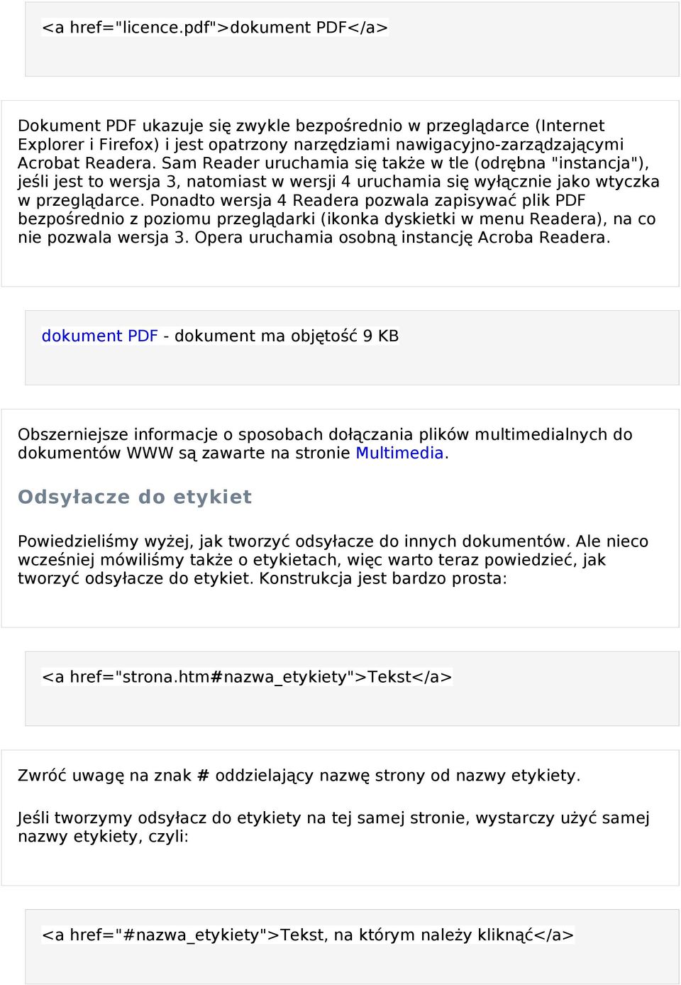 Sam Reader uruchamia si ę także w tle (odrę bna "instancja"), jeśli jest to wersja 3, natomiast w wersji 4 uruchamia si ę wyłą cznie jako wtyczka w przeglą darce.