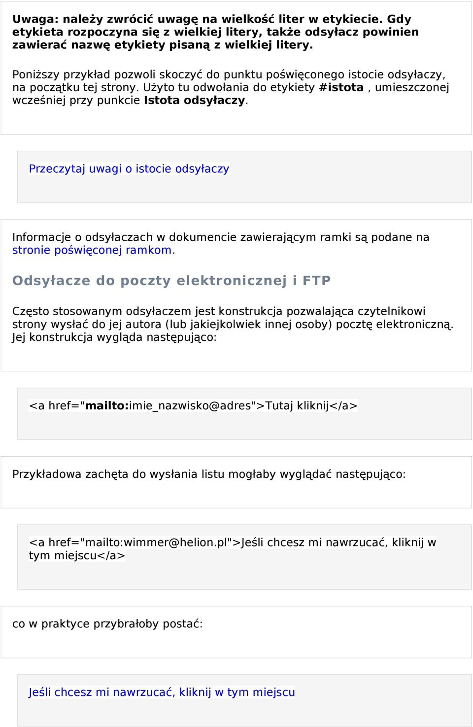 Przeczytaj uwagi o istocie odsyłaczy Informacje o odsyłaczach w dokumencie zawierającym ramki s ą podane na stronie poświę conej ramkom.